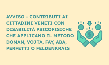 AVVISO - Contributi ai cittadini veneti con disabilità psicofisiche che applicano il metodo Doman, Vojta, Fay, Aba, Perfetti o Feldenkrais